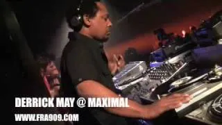 DERRICK MAY @ MAXIMAL HQ