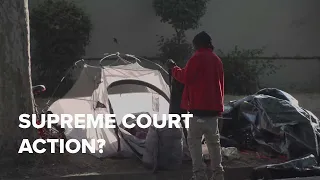 California's homelessness issue could go to the Supreme Court