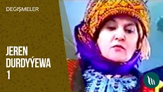 Turkmen degishmeler - Jeren Durdyyewa we bashgalar (1-nji bolegi) dowamy bar