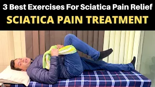 Treatment for sciatica pain, 3 exercises for sciatica pain relief, SCIATICA Physiotherapy Treatment
