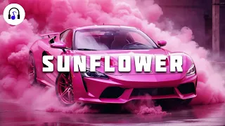 SUNFLOWER || SUNFLOWER SONG || SUNFLOWER SONG CAR SONG || SUNFLOWER SONG