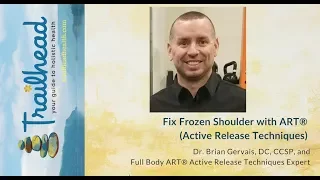 Fix Frozen Shoulder with ART®. Dr. Brian Gervais answers consumer questions.