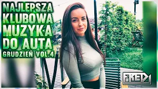 ✅🔥Fredi - NAJLEPSZA KLUBOWA MUZYKA DO AUTA🚗 Vol.4⚠ - GRUDZIEŃ 2021✅🔥