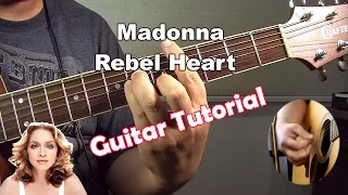 Madonna - Rebel Heart ( Guitar Tutorial )