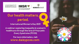 IWD2021: Our Health Matters, Period - health inequality & PCOS