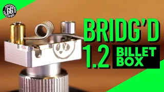 BRIDG'D 1.2 - My 2ND Favorite Billet Box Bridge