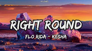 Flo Rida feat. Ke$ha - Right Round || ((Lyrics))