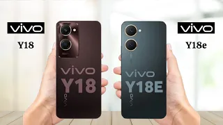 Vivo Y18 Vs Vivo Y18e - Full Comparison 2024