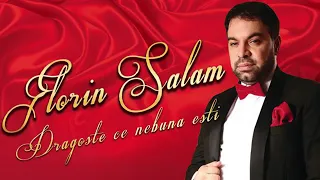 Florin Salam dragoste ce nebune esti