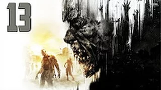 Прохождение Dying Light — Часть 13: Тахир [Босс]