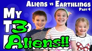 My Three Aliens with CarlayleeHD!! Aliens vs Earthlings Part 4