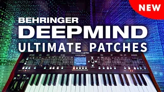 BEHRINGER DEEPMIND 12 | ULTIMATE PATCHES | The 333 NEW Next-Level Synth Sounds / Presets!