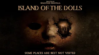 Island Of The Dolls 📽️ FULL HORROR MOVIE | TERROR FILMS