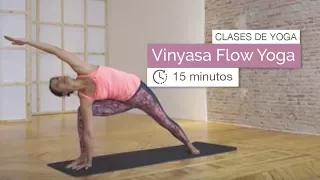 Clase de yoga: Vinyasa Flow Yoga (15 minutos)