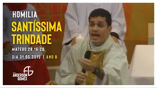HOMILIA da Solenidade da Santíssima Trindade (Mt 28,16-20/Ano B) - 31/05/2015.