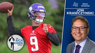 The Athletic’s Jon Krawczynski on Vikings’ Big Questions Heading into Summer | The Rich Eisen Show