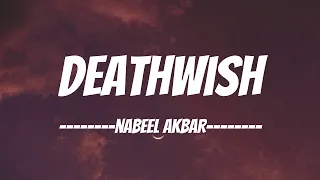 Nabeel Akbar - Deathwish Intro | LYRICS || Beef It || Prod. Sami Amiri