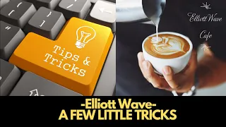 A few Elliott Wave tricks you should know.