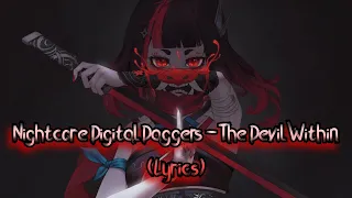 Nightcore Digital Daggers - The Devil Within (Lyrics)