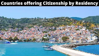 12 Countries to obtain Residency & gain Citizenship