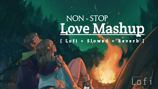 Nonstop Love Mashup 2023 | Romantic Hindi Lofi Songs | Slowed Reverb Music | Trending Lofi Mashup