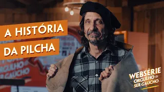 A História da Pilcha | Websérie Orgulho de Ser Gaúcho - Episódio 5