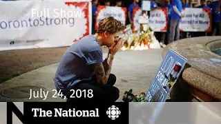 The National for July 24, 2018 — Toronto Shooting, Immigration, Alphonso Davies