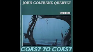 John Coltrane Quartet-Coast To Coast (Full Album)