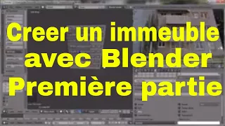 COMMENT CREER UN IMMEUBLE AVEC BLENDER  #1