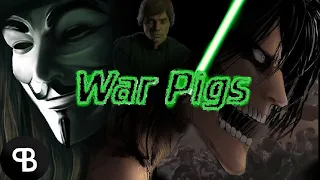 War Pigs || Multifandom