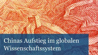 Chinas Aufstieg im globalen Wissenschaftssystem