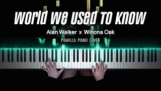 Alan Walker & Winona Oak - World We Used To Know | Piano Cover by Pianella Piano