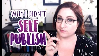 Why I Didn't Self Publish