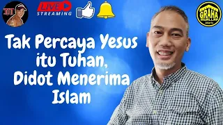 TAK PERCAYA YESUS ITU TUHAN, MAHASISWA KATOLIK MASUK ISLAM