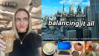 9-5 work week in my life in marketing | the TRUTH about balancing it all