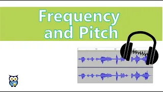 Frequency and Pitch