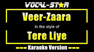 Tere Liye - Veer-Zaara (Karaoke Version) with Lyrics HD Vocal-Star Karaoke