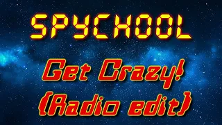 sPyChOoL - gEt CrazY! (Radio edit) (Electro freestyle music/Breakdance music)