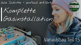 Vom Gaskasten-Bau bis zum Verbraucher - Komplette Gasinstallation im Van erklärt - Vanausbau Teil 15