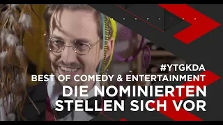 #YTGKDA: Die Nominierten stellen sich vor | "Best of Comedy & Entertainment"