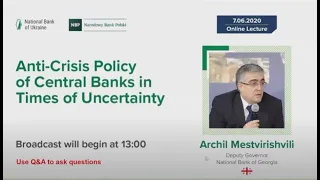 Lecture: “Anti-Crisis Policy of Central Banks in Times of Uncertainty”