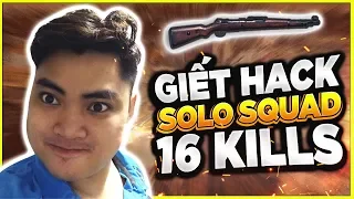 RIP113 GIẾT HACK l SOLO SQUAD 16 KILLS và cái kết