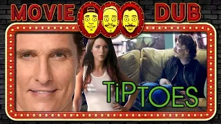 Tiptoes - Movie Dub Highlights