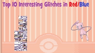 Top 10 Interesting Glitches in Pokemon Red/Blue
