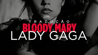 Lady Gaga - Bloody Mary (tradução e letra)