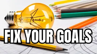 You're Doing It All Wrong - Setting Goals The Right Way