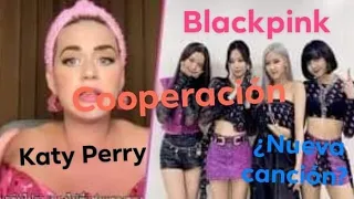 Blackpink hará una cooperación con katy Perry / Dydydydylan