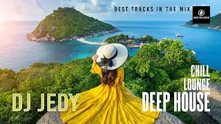 DJ JEDY - The best Deep House tracks (Nice Sounds) 🍓 Tropical Chill Out Mix 2023🍓 Relax  Lounge