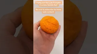 LUSH HALLOWEEN DEMO : PUMPKIN CRUMBLE BUBBLE BAR #lush #demo #halloween @LUSH