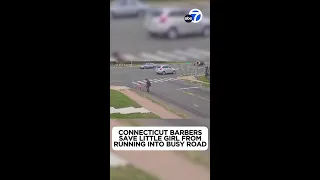 Barbers save little girl from running into busy intersection